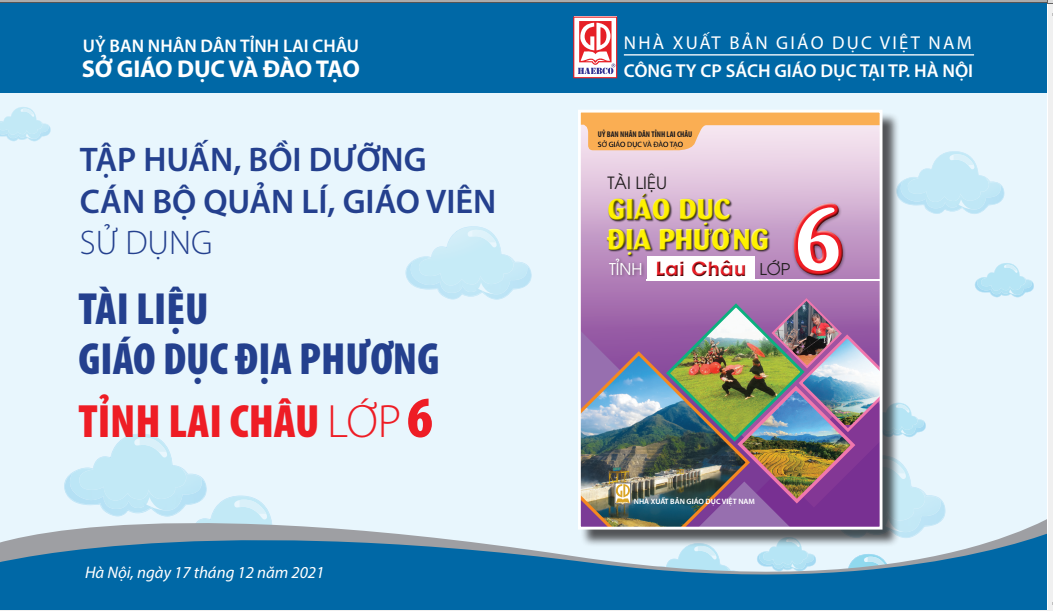 TẬP HUẤN SỬ DỤNG TÀI LIỆU GIÁO DỤC ĐỊA PHƯƠNG TỈNH LAI CHÂU LỚP 6