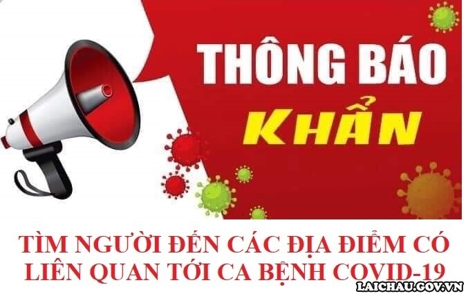 THÔNG BÁO KHẨN Tìm người đến các địa điểm có liên quan tới ca bệnh COVID-19