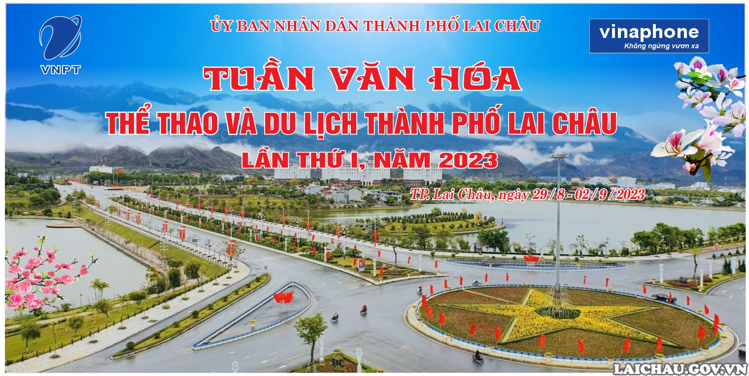 Tuần Văn hóa - Thể thao và Du lịch thành phố Lai Châu lần thứ I, năm 2023 sẽ diễn ra từ ngày 29/8 - 02/9/2023